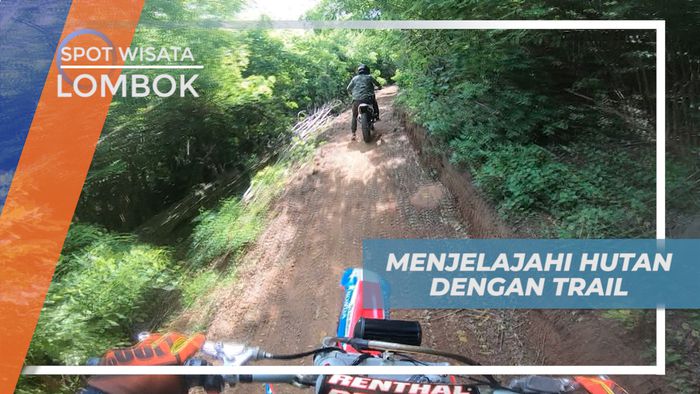 Keseruan Menjelajahi  dengan Motor Trail di Hutan Lombok