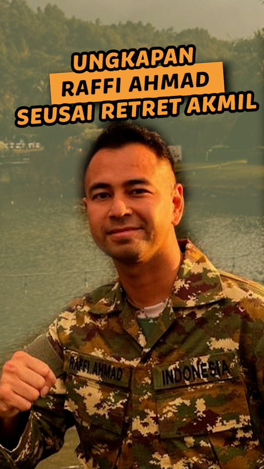 Video Raffi Ahmad Seusai Ikut Retret Akmil: Tak Akan Pernah Kami Lupakan