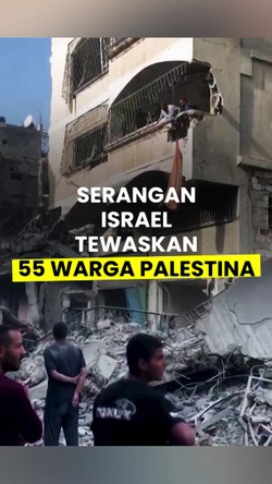 Video: Serangan Israel di Gaza Tewaskan 55 Orang, Puluhan Lainnya Terluka