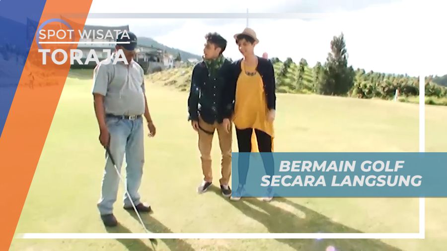 Keseruan Bermain Golf dengan Pemandu di Tana Toraja