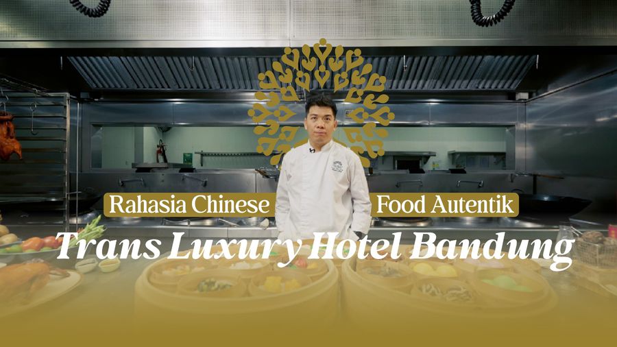 Chef Hing Spesialis Hidangan Kanton dari The Trans Luxury Hotel Bandung