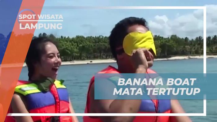 Menantang Diri di Banana Boat dengan Mata Tertutup di Lampung