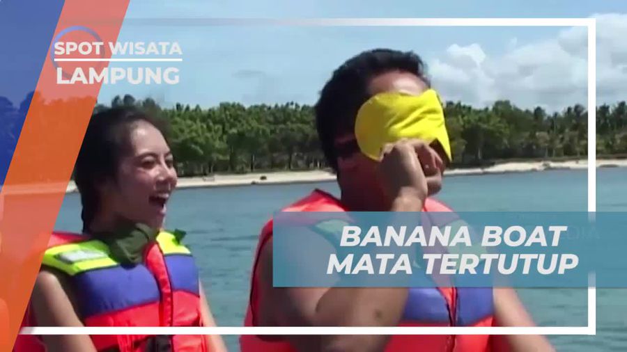 Menantang Diri di Banana Boat dengan Mata Tertutup di Lampung