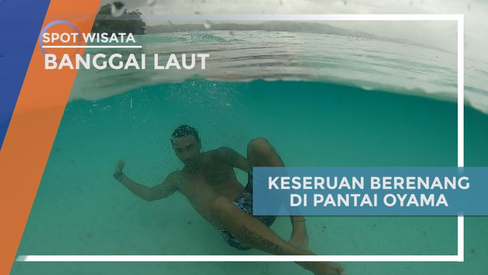 Keseruan Berenang di Pantai Oyama, Banggai Laut, Sulawesi Tengah