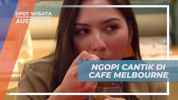 Ngopi Santai di Kafe Keren di Melbourne, Australia