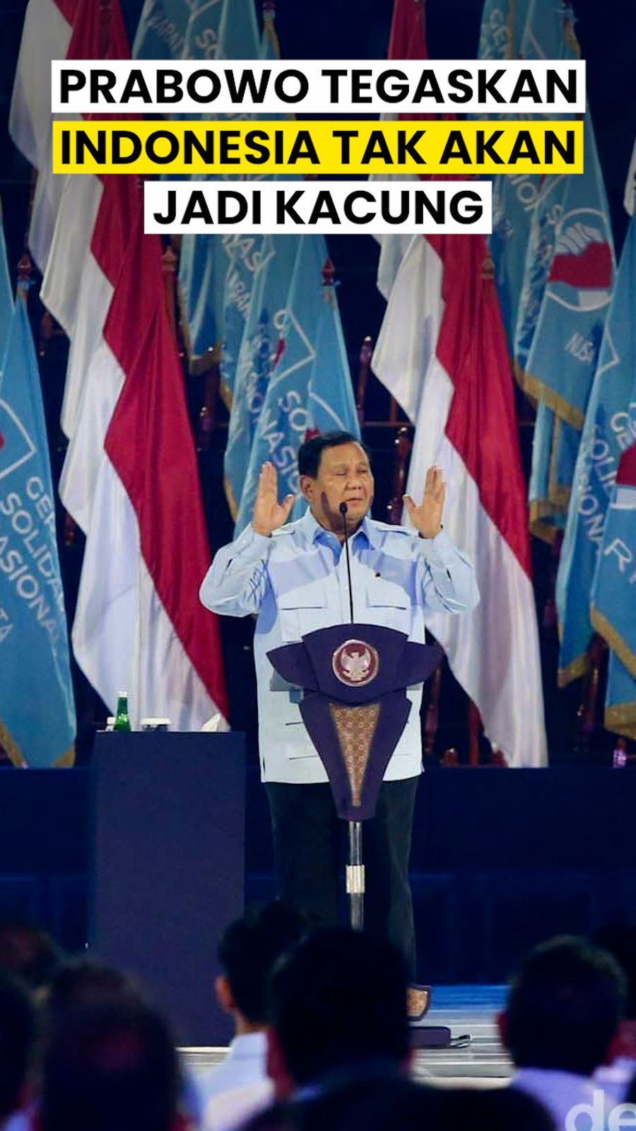 Video Prabowo Tegaskan Indonesia Tak Akan Jadi Kacung Negara Lain