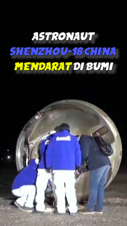 Video Astronaut China Setelah Pulang ke Bumi: Luar Angkasa Ajaib dan Indah
