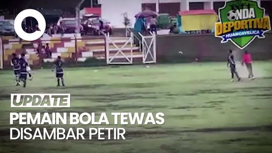 Video Detik-detik Pemain Bola di Liga Lokal Peru Tewas Disambar Petir
