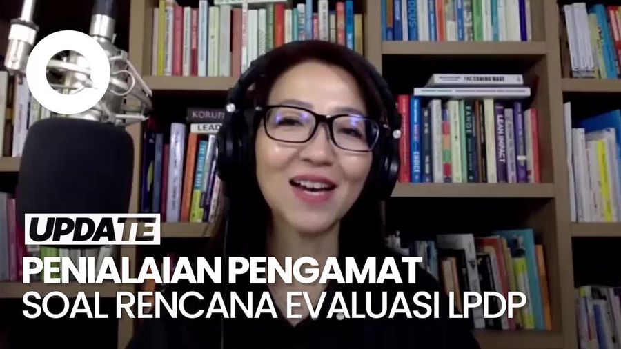 Video: Saran Pengamat Pendidikan soal Rencana Evaluasi Program LPDP