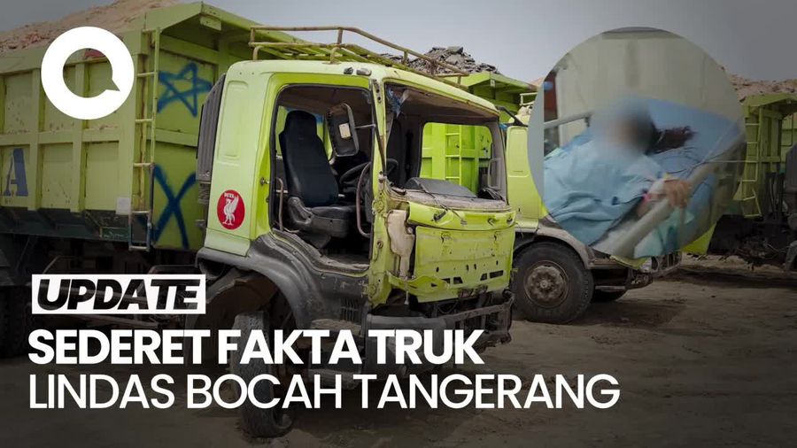 Video: Fakta-fakta Truk Tanah Lindas Bocah di Teluknaga Tangerang