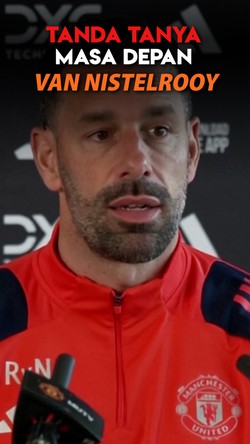 Video: Masa Depan Nistelrooy di MU Masih Tanda Tanya Setelah Amorim Datang