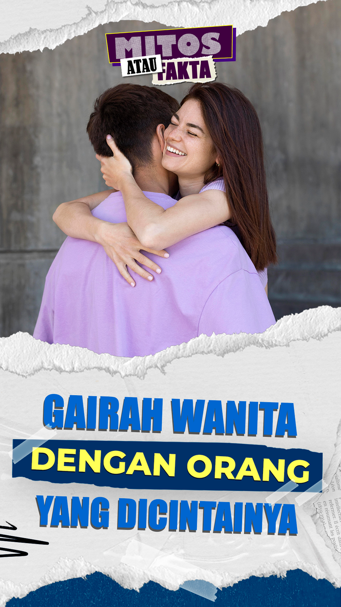 Mitos atau Fakta: Wanita Lebih Bergairah dengan Orang yang Dicintainya