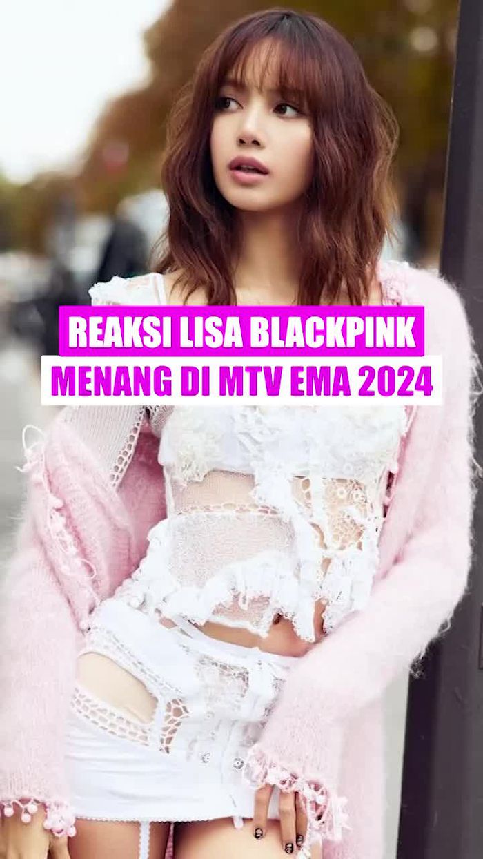 Video Menang di MTV EMA, Lisa BLACKPINK: Terima Kasih Lilies