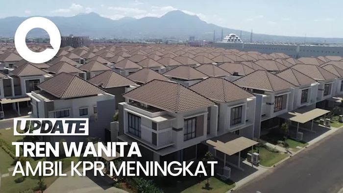 Video: Pandangan Pengamat Properti soal Peningkatan Tren Wanita Ambil KPR