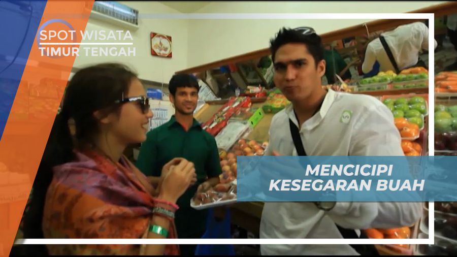  Mencicipi Buah Segar di Fujairah, Timur Tengah
