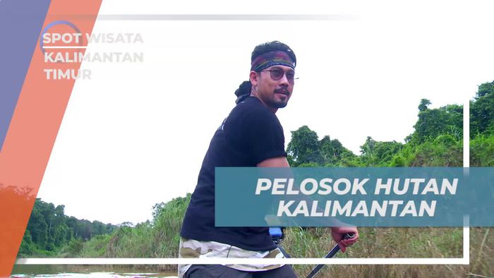Petualangan di Pelosok Hutan Kalimantan Timur