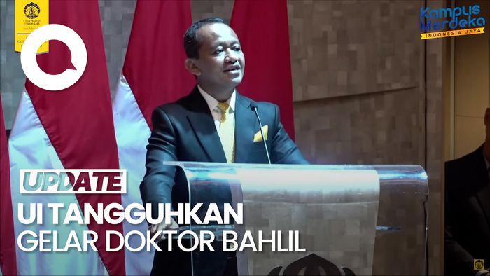 Video: Gelar Doktor Bahlil Lahadalia Ditangguhkan UI