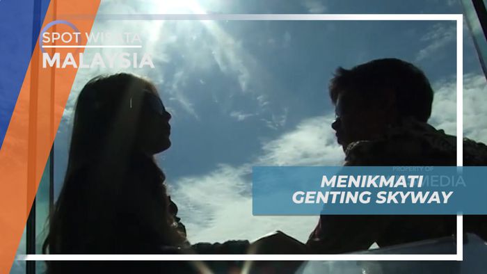 Menjelajahi Genting Skyway dan Keindahan Genting Island, Malaysia
