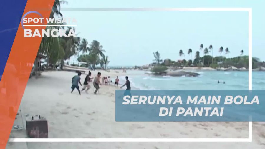 Serunya Bermain Bola di Pantai Parai Regency, Bangka