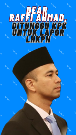 Video KPK soal Batas Waktu Raffi Ahmad Lapor LHKPN: Tinggal 2 Bulan Lagi