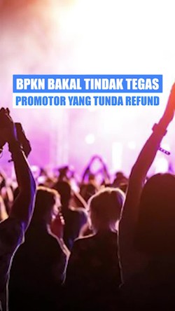 Video: BPKN Minta Promotor Segera Refund Tiket Jika Konser Dibatalkan