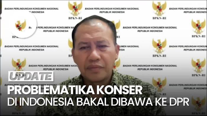 Video BPKN Sebut Aduan Konser Tembus Ratusan Laporan, Mau Dibawa ke DPR