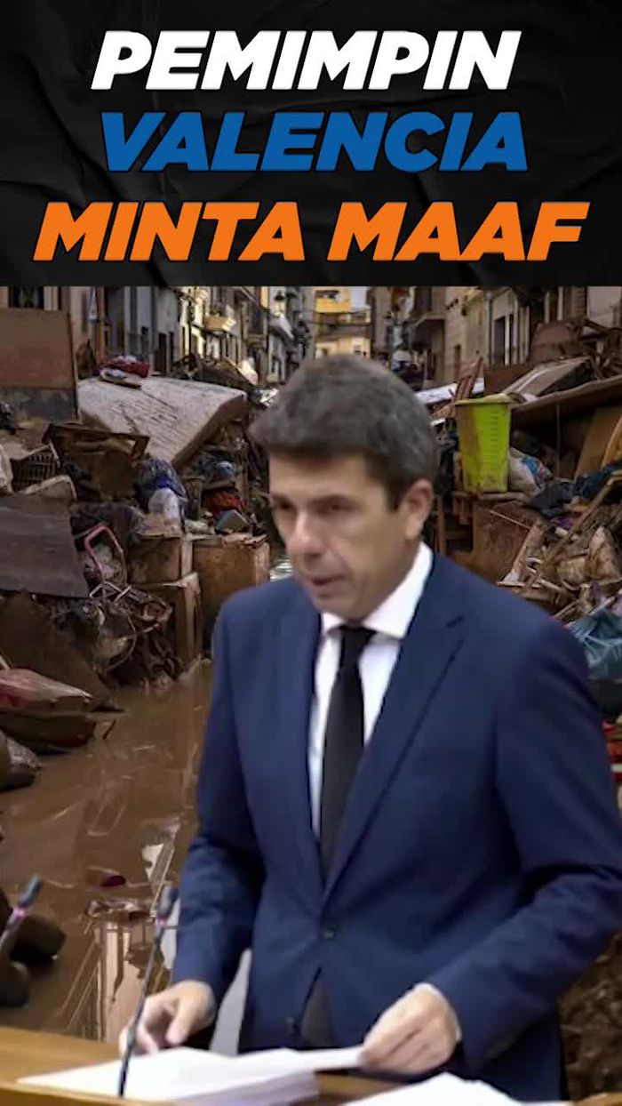 Video Pemimpin Valencia Minta Maaf Atas Banjir Dahsyat di Tengah Seruan Mundur