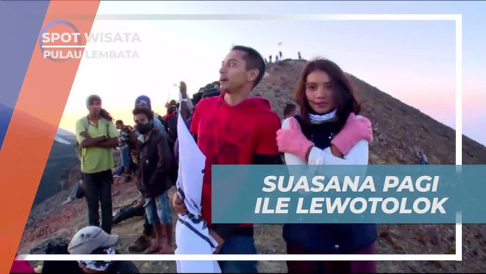 Keindahan Sunrise dari Puncak Gunung Ile Lewotolok Pulau Lembata Nusa Tenggara Timur