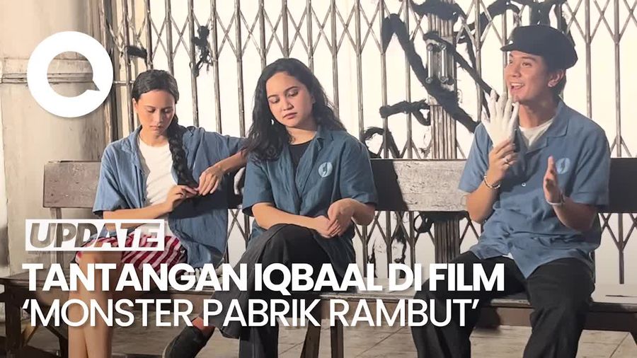 Video: Pengalaman Iqbaal Jadi Cast-Produser Eksekutif Monster Pabrik Rambut