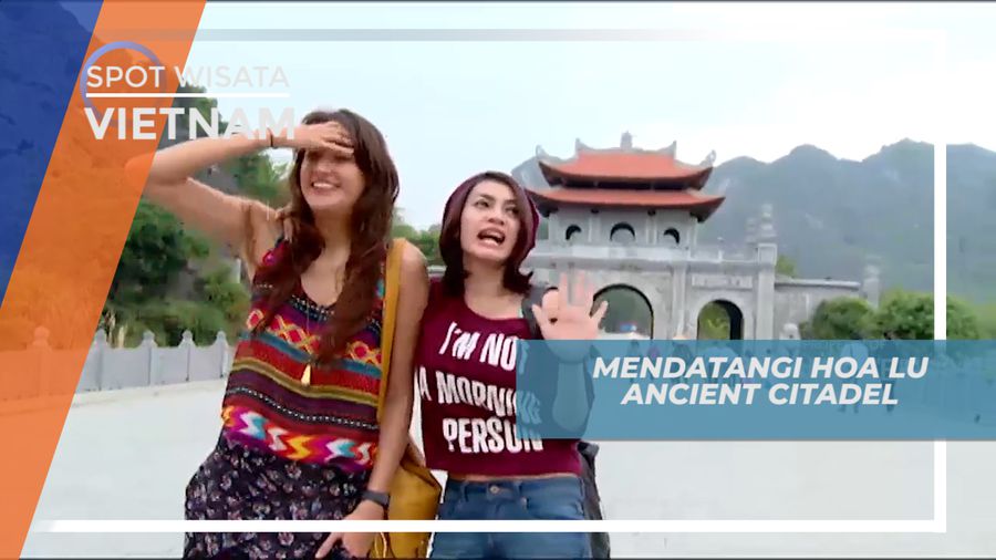 Mengunjungi Hoa Lu Ancient Citadel di Vietnam  