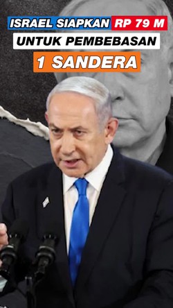 Video: Netanyahu Siapkan Rp 79 M untuk Setiap Sandera yang Dibebaskan