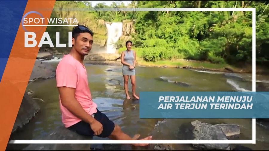 Perjalanan Menuju Air Terjun Terindah, Bali