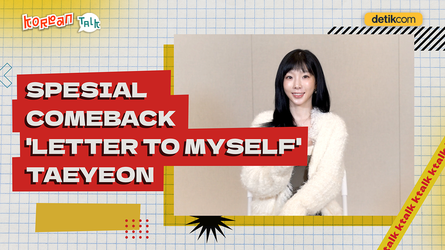 Video K-Talk: Jujur kepada Diri Sendiri ala TAEYEON di Letter To Myself