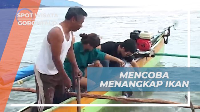 Mengikuti Petualangan Menangkap Ikan Bersama Nelayan di Gorontalo
