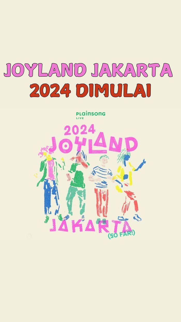 Video: Joyland Jakarta Dimulai Hari Ini, Ada .Feast hingga St. Vincent