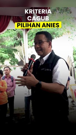 Video Anies: Jakarta Perlu Gubernur Tegas tapi Tak Suka Buat kontroversi