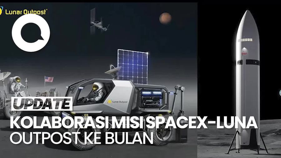 Video: Kolaborasi SpaceX dan Lunar Outpost untuk Misi Starship ke Bulan