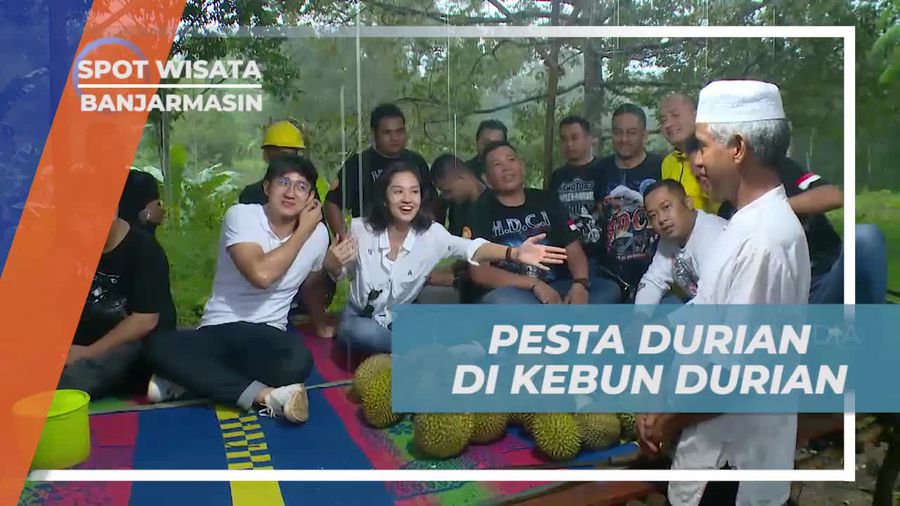 Pesta Durian Seru di Kebun Durian, Banjarmasin