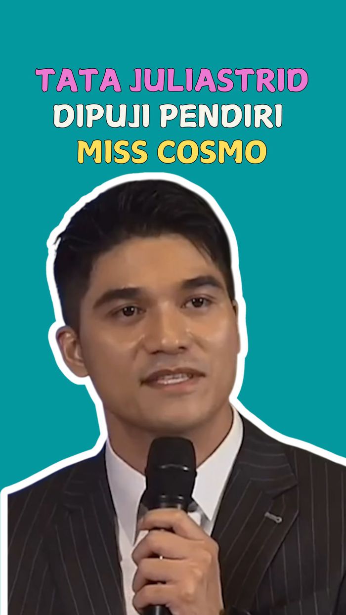 Video: Pujian Pendiri Miss Cosmo untuk Putri Pariwisata Tata Juliastrid