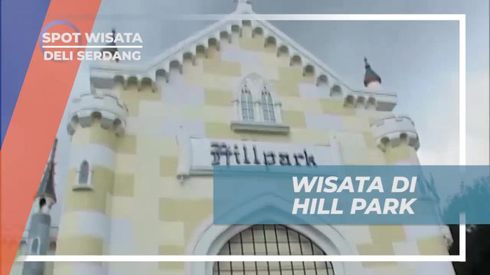Hill Park, Tempat Liburan Seru di Sibolangit Deli Serdang