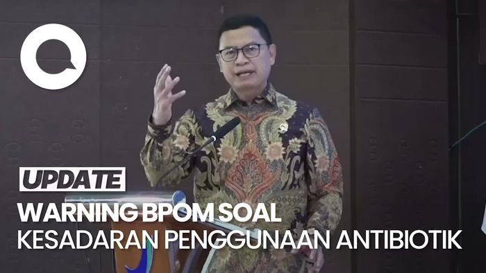 Video: BPOM Sebut Tingkat Kesadaran Indonesia soal Antibiotik Sangat Rendah