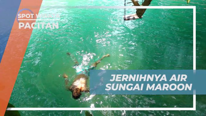 Menikmati Kejernihan Air di Sungai Maroon, Pacitan