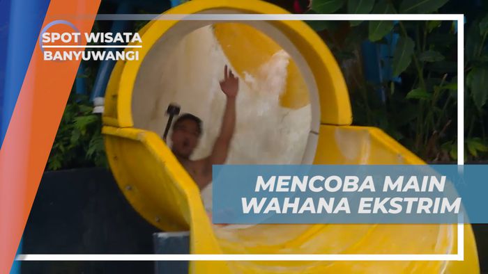 Mencoba Wahana Ekstrim di Umbul Bening, Banyuwangi  