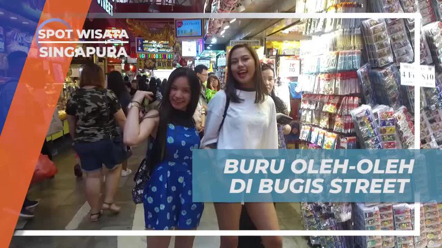 Berburu Oleh-Oleh di Bugis Street Singapura