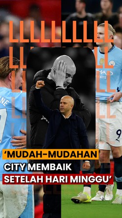 Video Slot: Mudah-mudahan City Membaik Setelah Lawan Liverpool