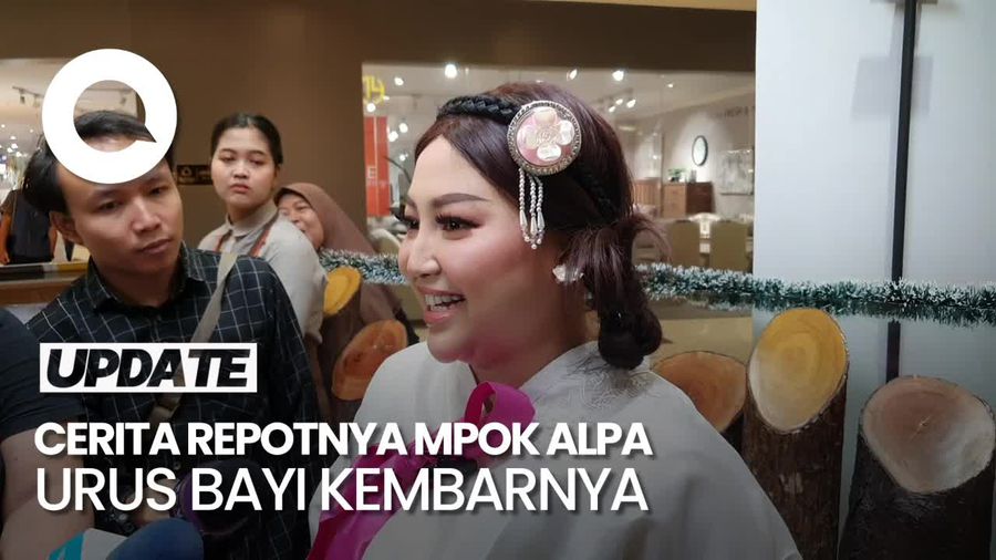 Video: Cerita Repotnya Mpok Alpa Urus Bayi Kembarnya