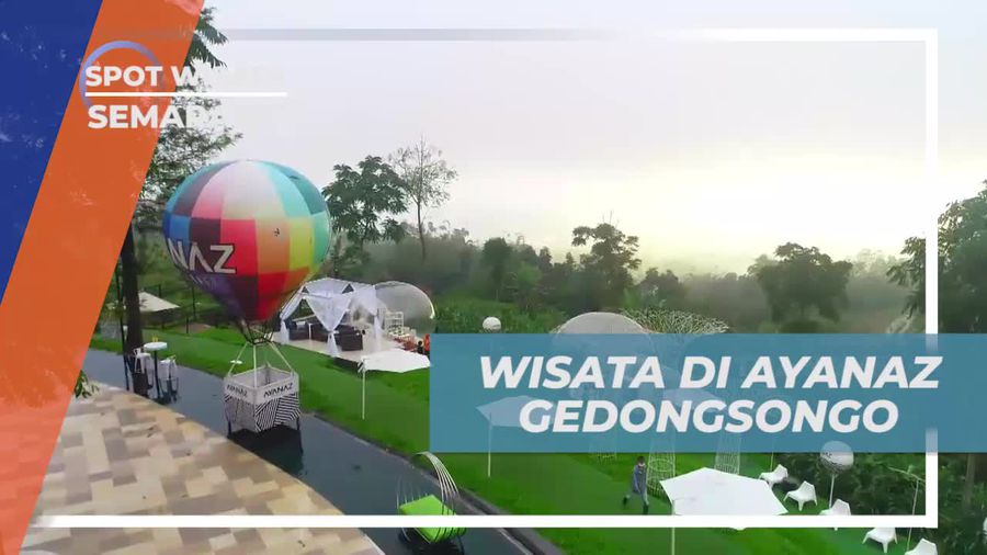 Wisata Seru di Ayanaz Gedongsongo, Semarang