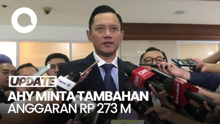 Video: Rapat Bareng Banggar DPR, AHY Minta Tambahan Anggaran Rp 273 M