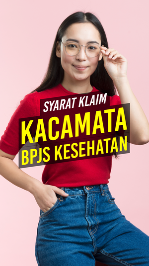  Video: Kacamata Bisa Kamu Klaim Gratis dengan BPJS Kesehatan