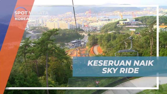 Serunya Naik Sky Ride Menikmati Alam, Korea Selatan